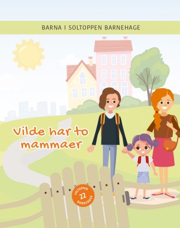 Vilde har to  mammaer